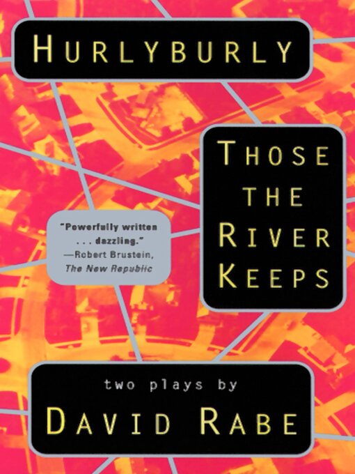 Title details for Hurlyburly and Those the River Keeps by David Rabe - Available